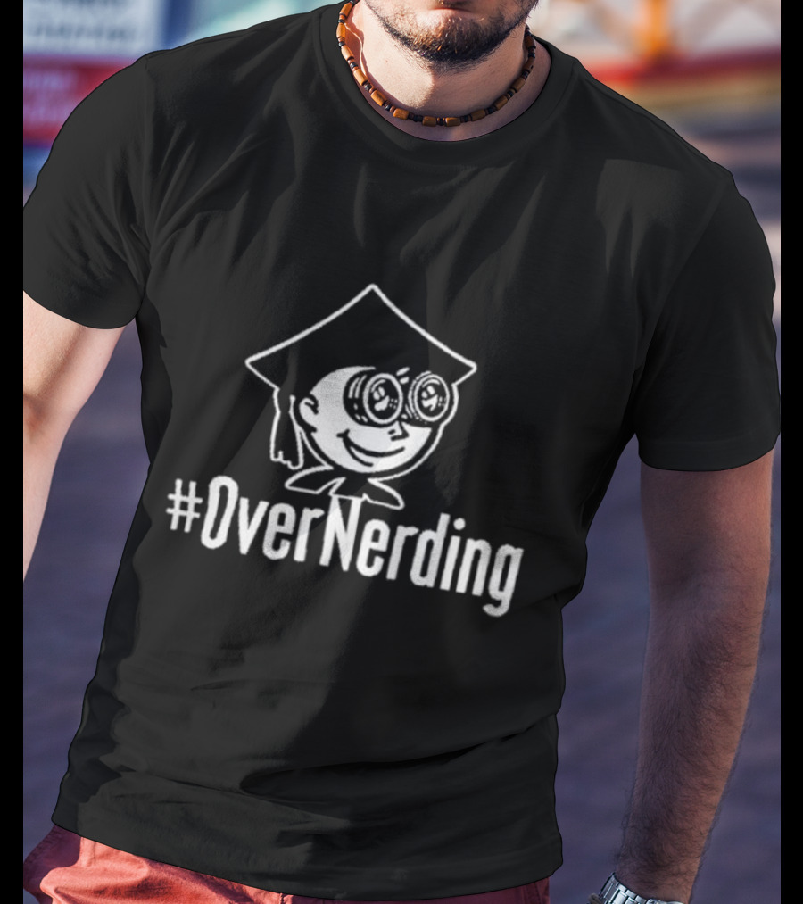 OverNerding Graduation Geek Glasses T-Shirt
