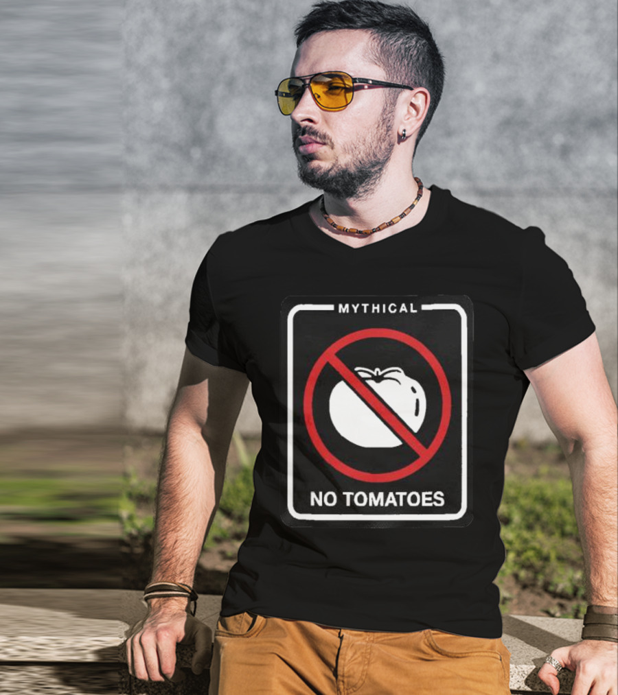 MYTHICAL NO TOMATOES T-Shirt
