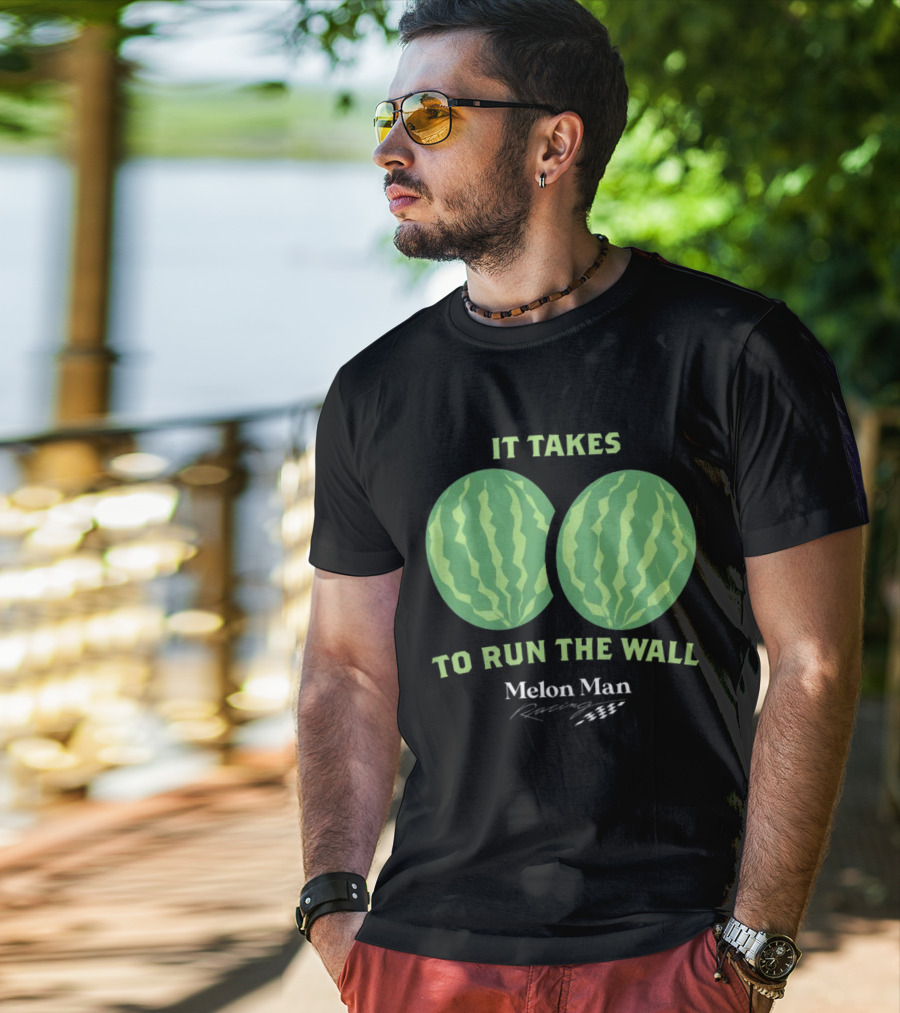 It Takes Two To Run The Wall Melon Man Racing T-Shirt