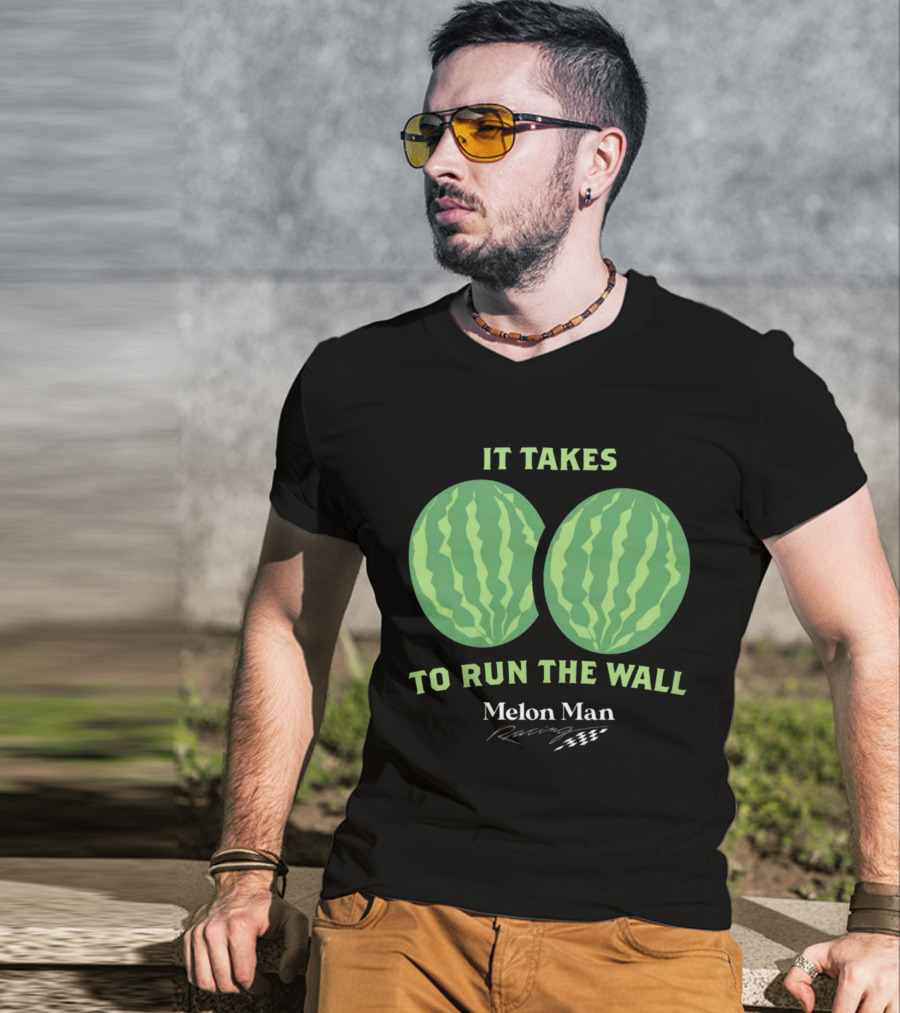 It Takes Two To Run The Wall Melon Man Racing T-Shirt