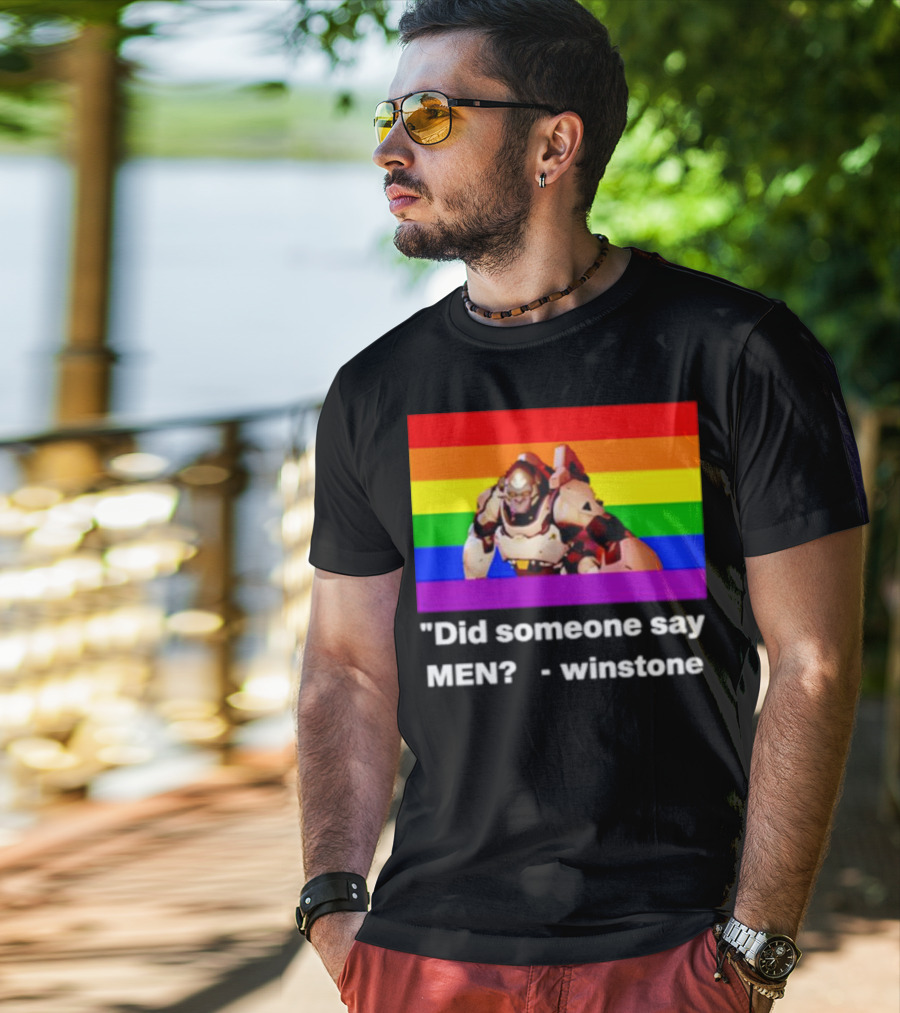 Did Someone Say Men Winstone Overwatch Pride Flag T-Shirt
