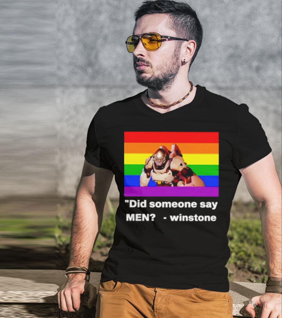 Did Someone Say Men Winstone Overwatch Pride Flag T-Shirt
