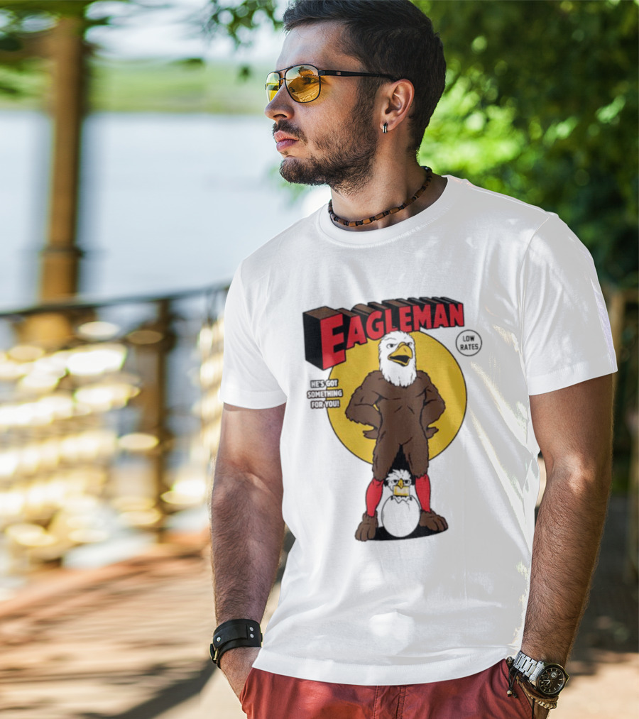 Eagleman Low Rates He’s Got Something For You T-Shirt