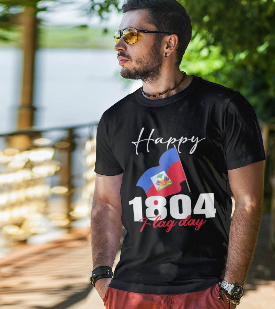 Happy Haitian Flag Day Haiti 1804 T-Shirt