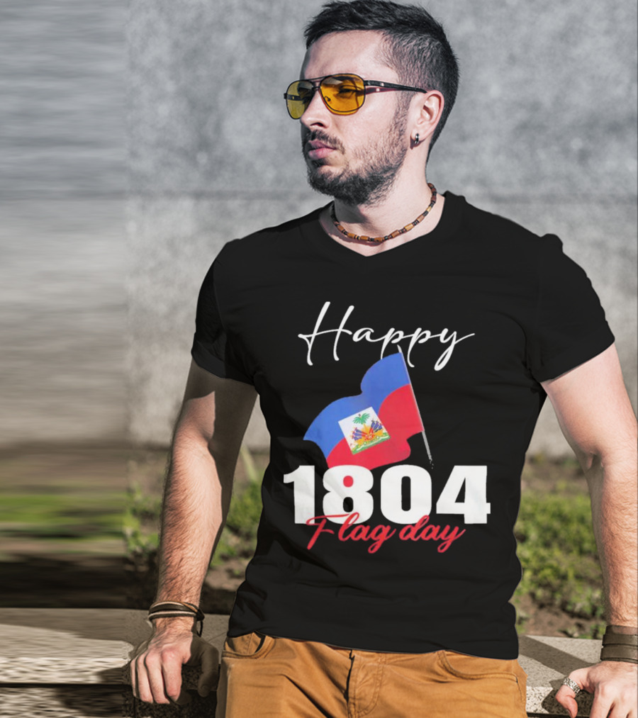 Happy Haitian Flag Day Haiti 1804 T-Shirt