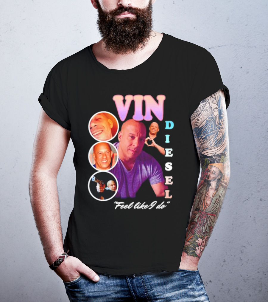 Vin Diesel Feel Like I Do Multicolor Photo Collage T-Shirt