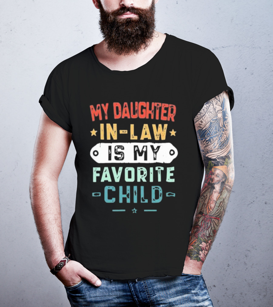 My Daughter In-Law Is My Favorite Child T-Shirt