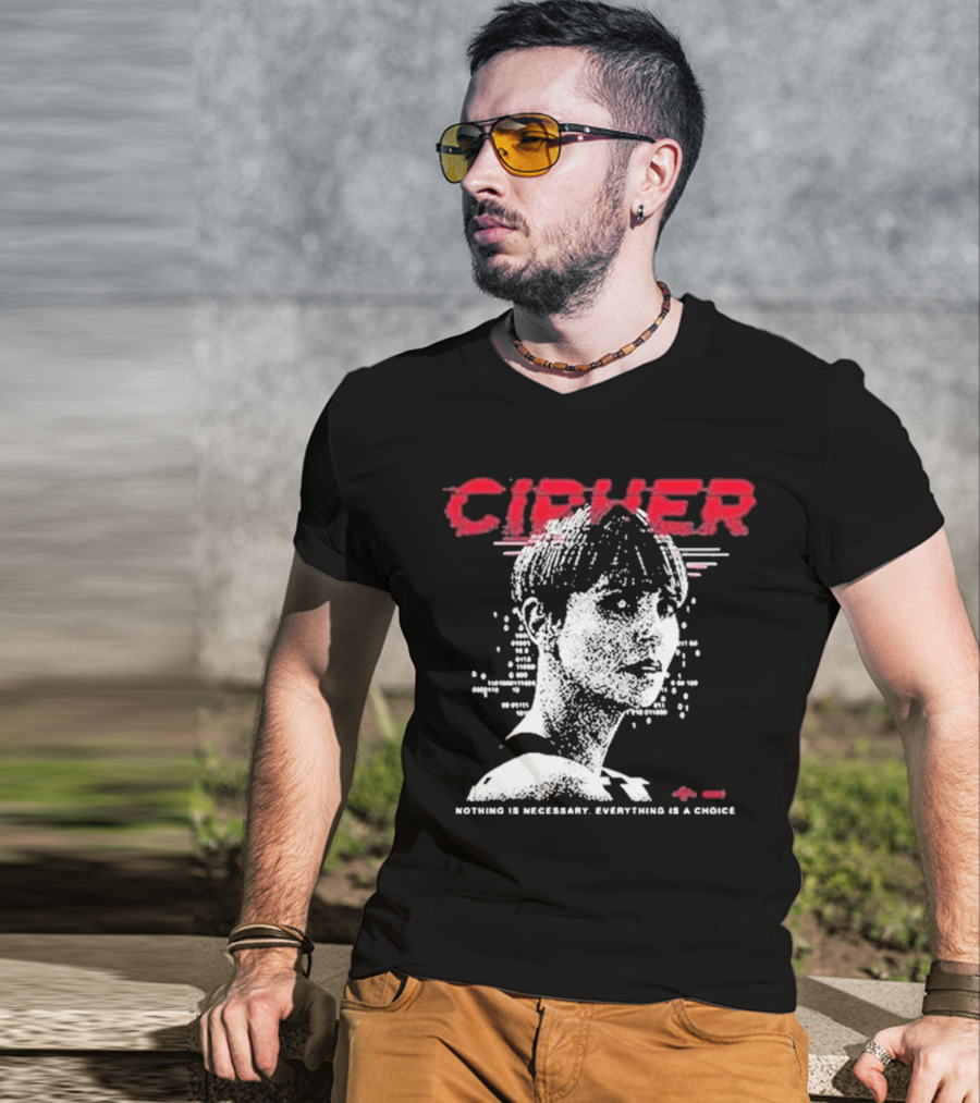 Cipher Charlize Theron Nothing Is Necessary Everything Is A Choice T-Shirt