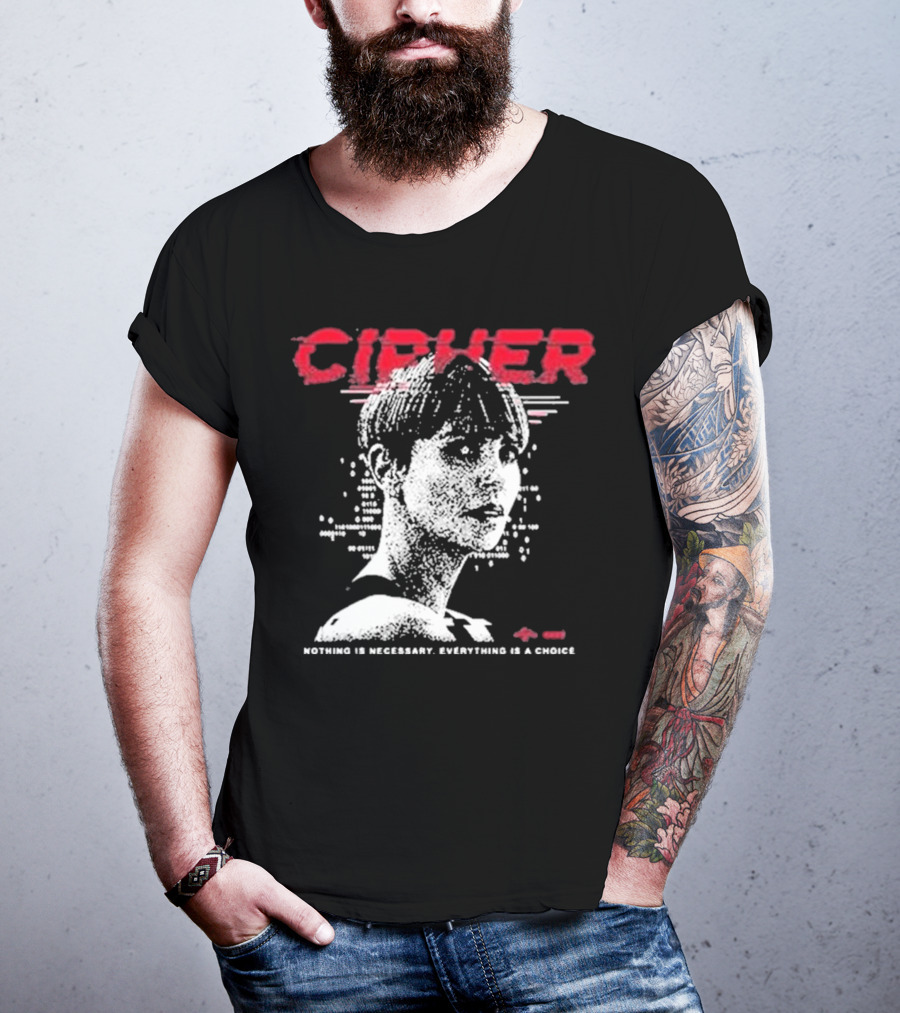 Cipher Charlize Theron Nothing Is Necessary Everything Is A Choice T-Shirt
