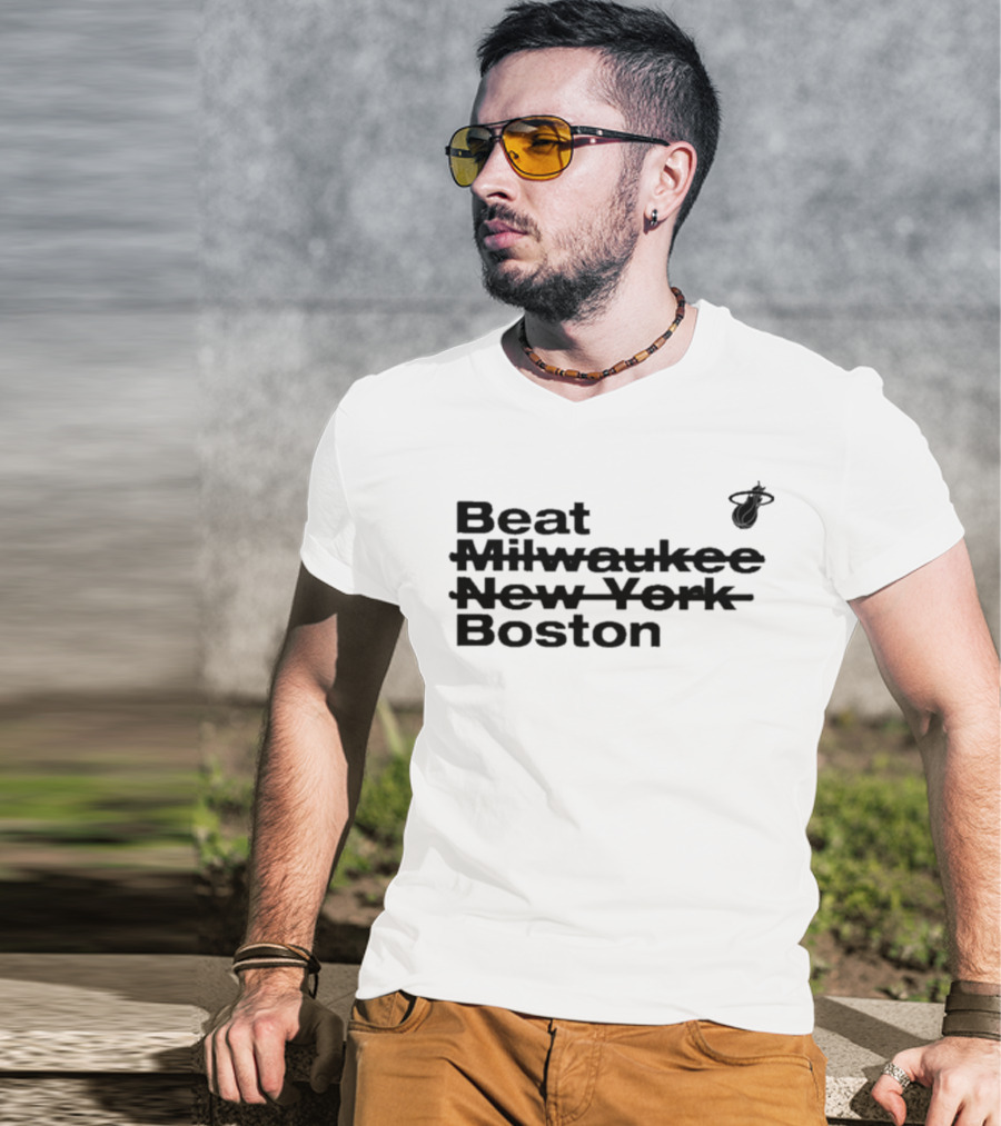 Beat Milwaukee New York Boston Miami Heat Playoffs T-Shirt