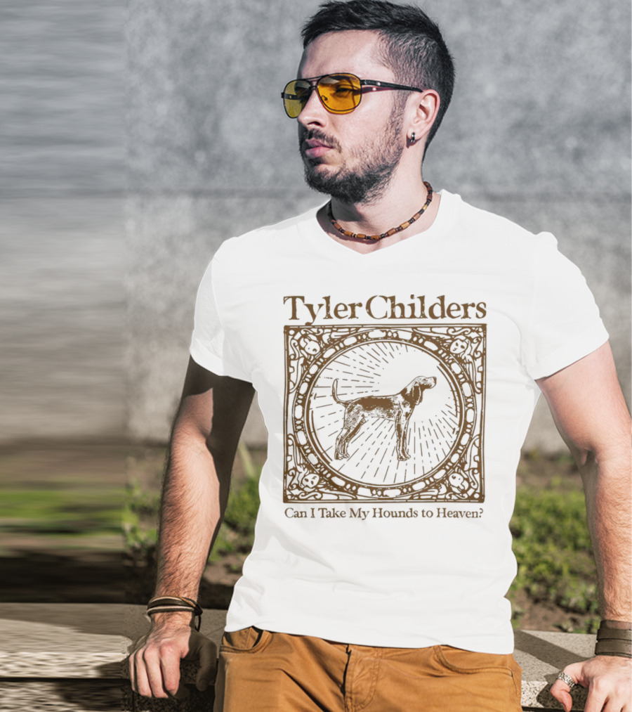 Tyler Childers Can I Take My Hounds To Heaven? T-Shirt