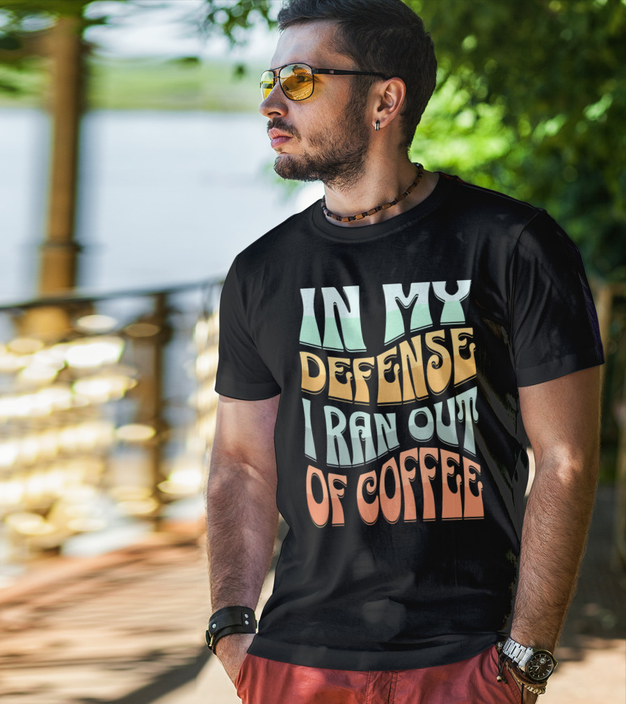 In My Defense I Ran Out Of Coffee Retro 70s Style Groovy Text T-Shirt