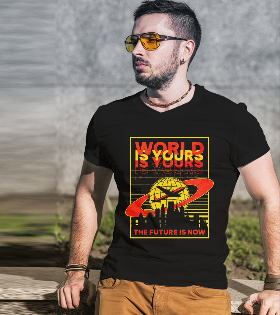 World Is Yours Airplane The Future Is Now T-Shirt