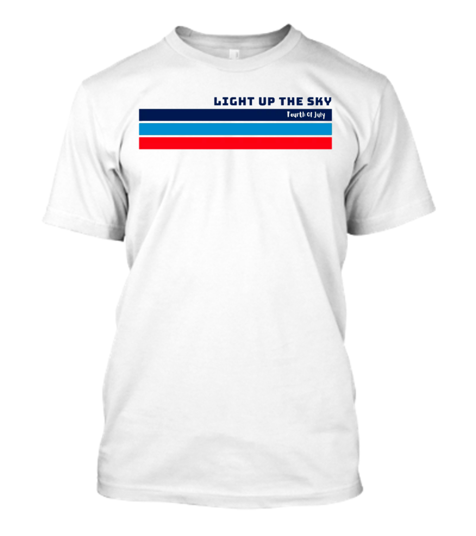 Light Up The Sky Fourth Of July Independence Celebration Stripes T-Shirt