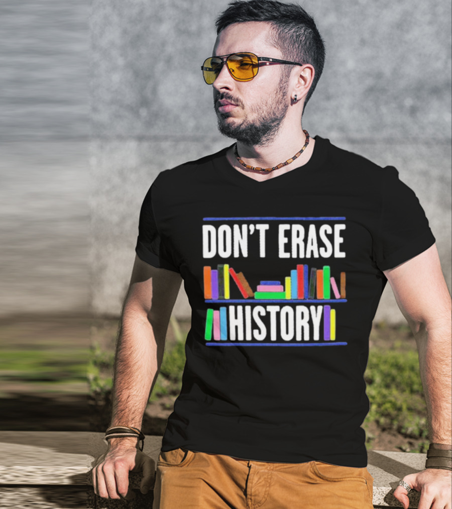 DON'T ERASE HISTORY Colorful Book Spines T-Shirt
