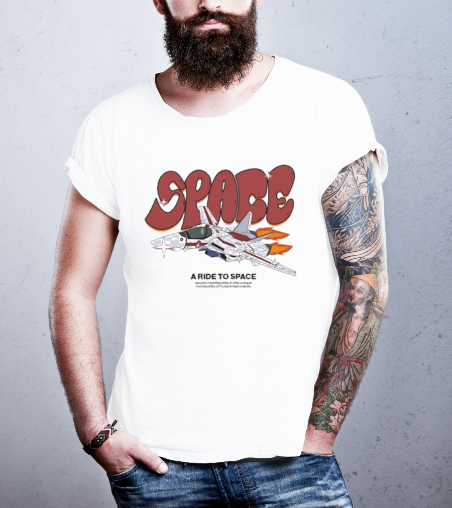 SPACE A Ride To Space Secure Membership In Exclusive Community Of Future Astronauts T-Shirt