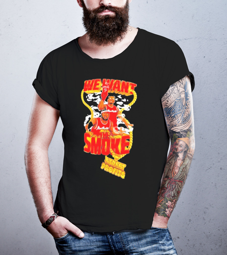 We Want Smoke Street Profits Basketball T-Shirt