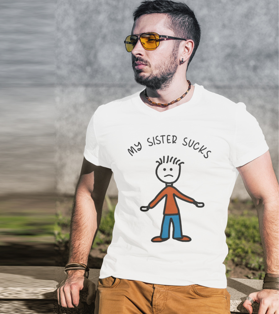 My Sister Sucks Stick Figure Frown T-Shirt