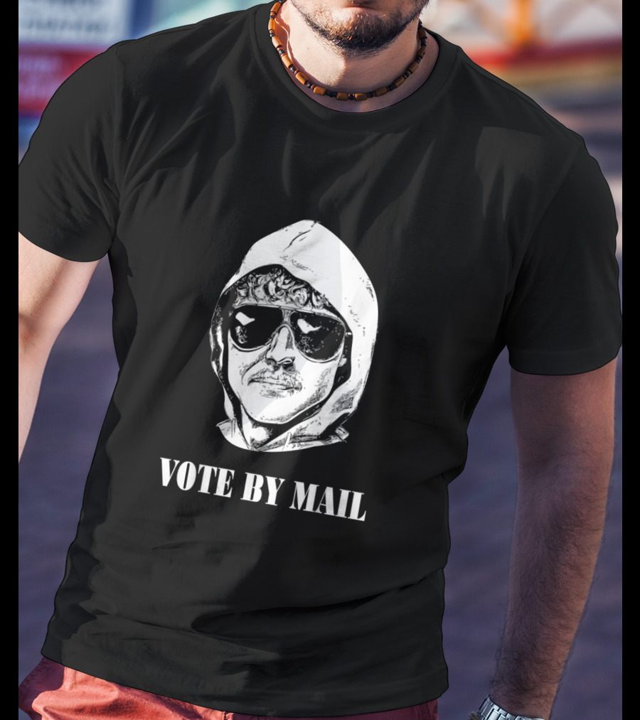 Vote By Mail Hoodie Sunglasses T-Shirt