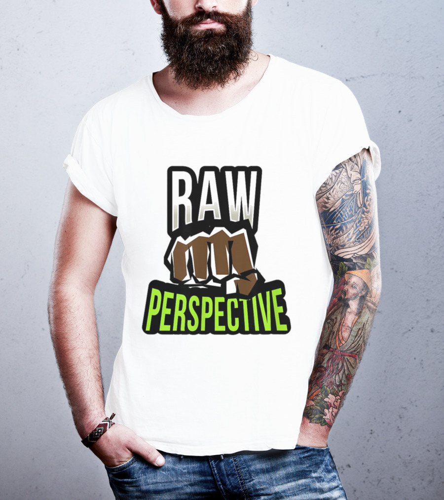 Raw Perspective Fist Power T-Shirt