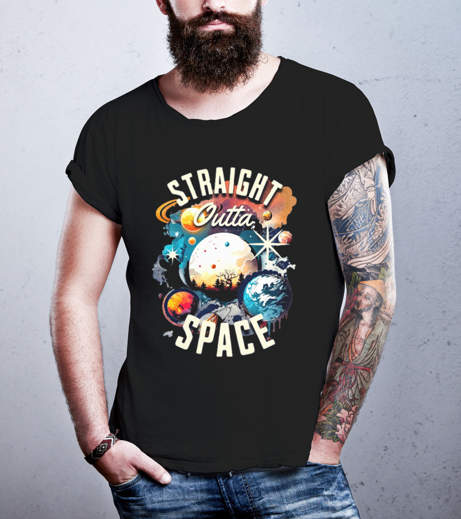 Straight Outta Space Cosmic Planets And Stars Explosion T-Shirt