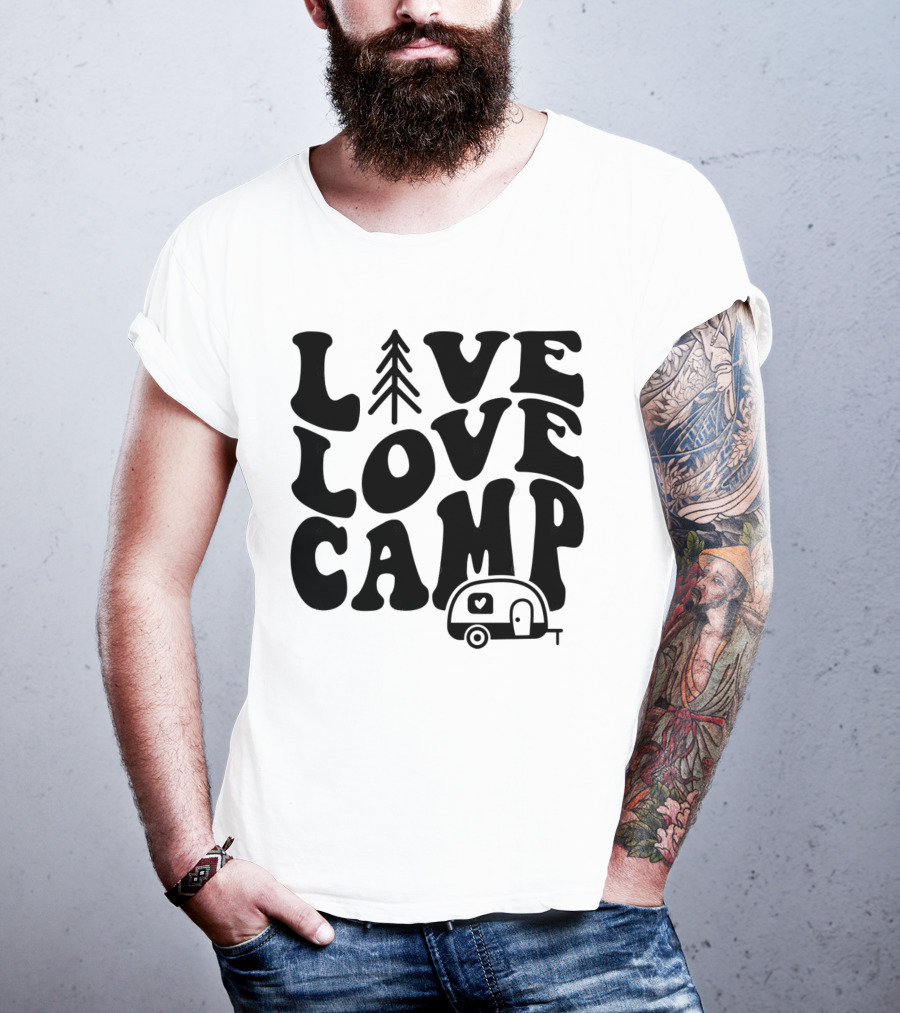 Live Love Camp Family Camping Camper T-Shirt