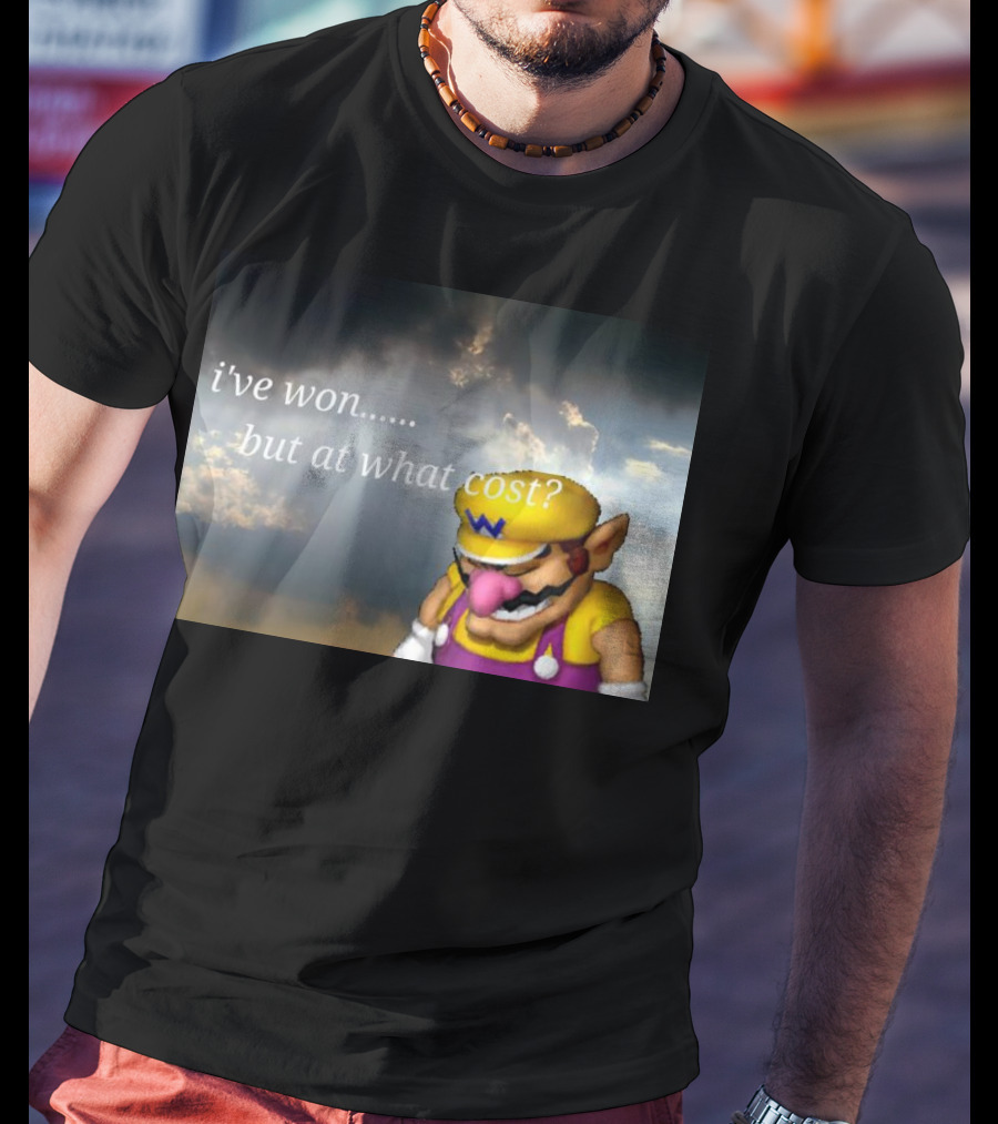 Wario I've Won But At What Cost Reflective Quote With Somber Clouds T-Shirt