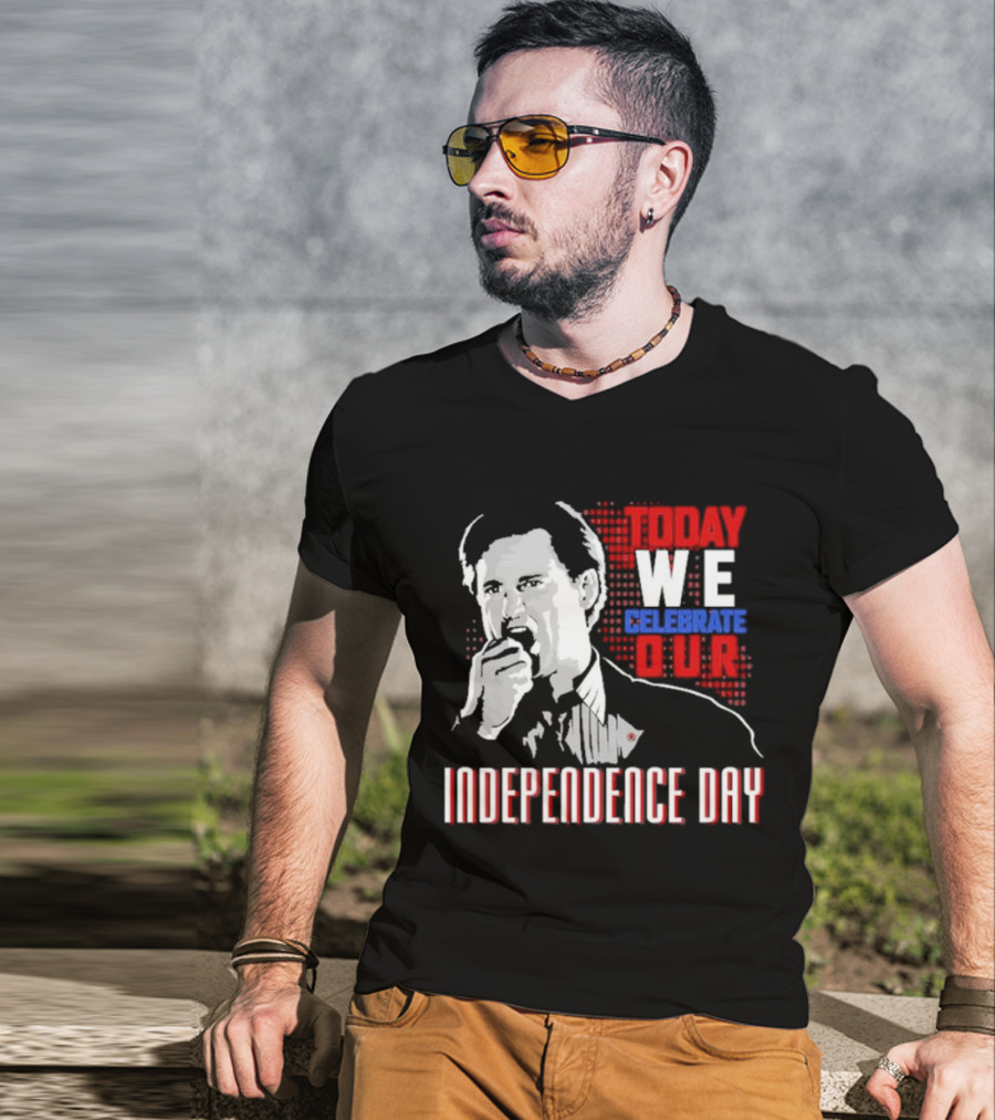 Today We Celebrate Our Independence Day T-Shirt