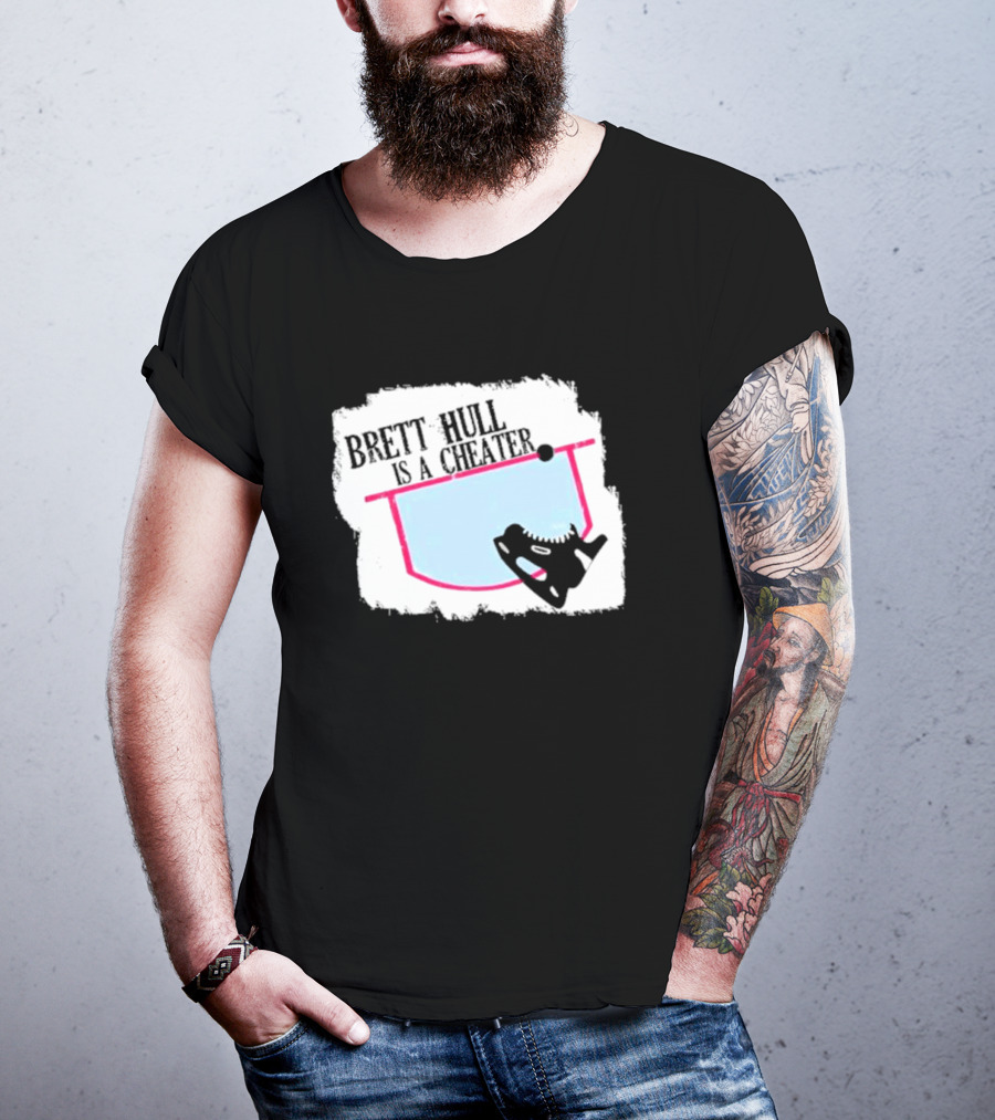 Brett Hull Is A Cheater Hockey Net And Skate T-Shirt