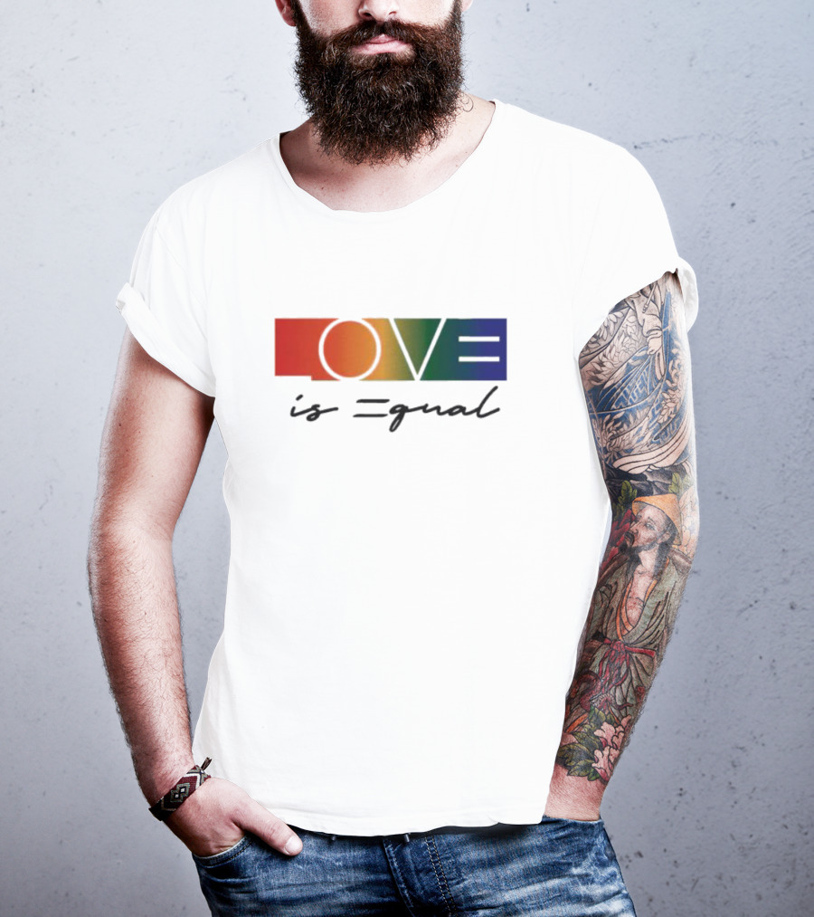 LOVE Is Equal T-Shirt
