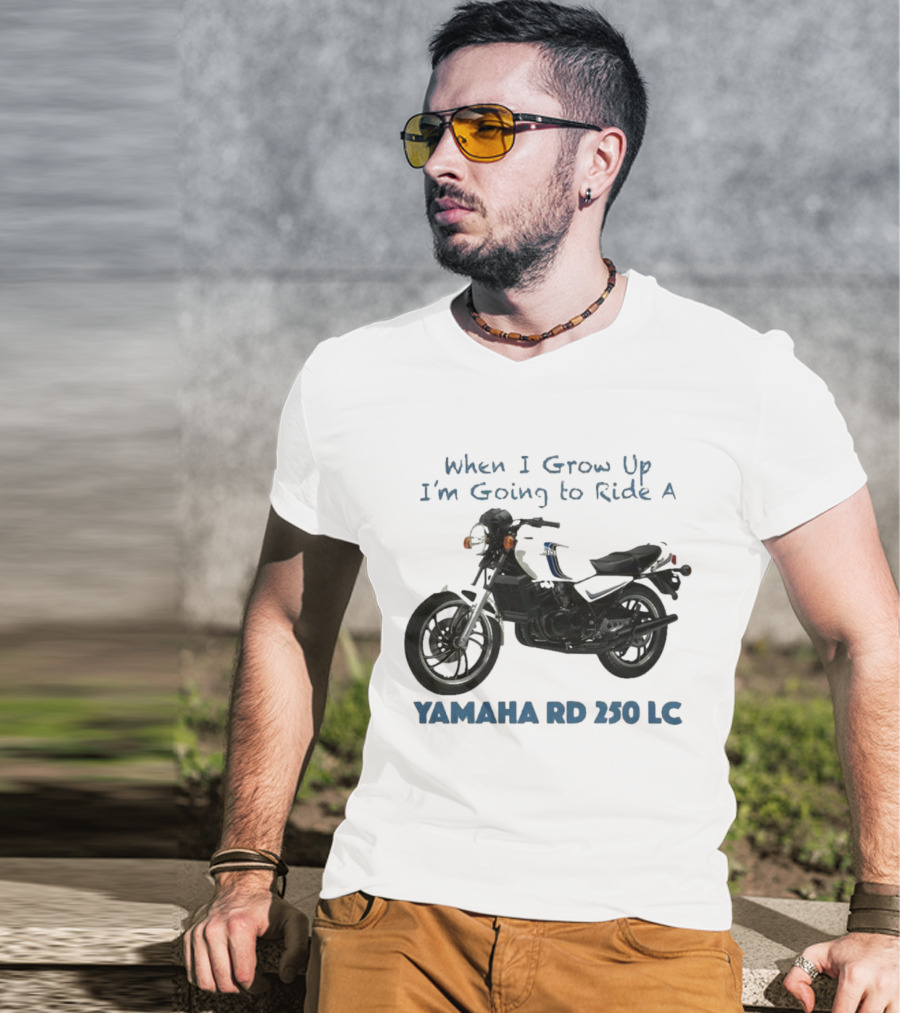 When I Grow Up I'm Going To Ride A Yamaha RD 350 LC T-Shirt