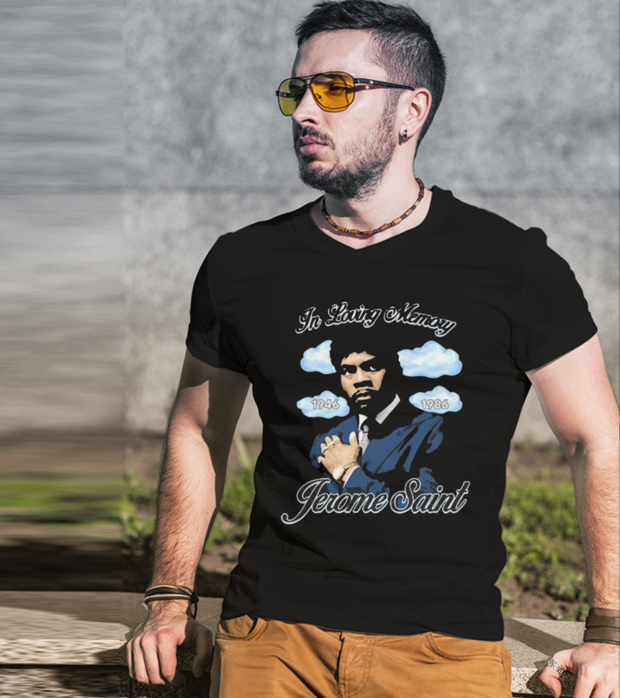 In Loving Memory Jerome Saint 1946 1986 T-Shirt