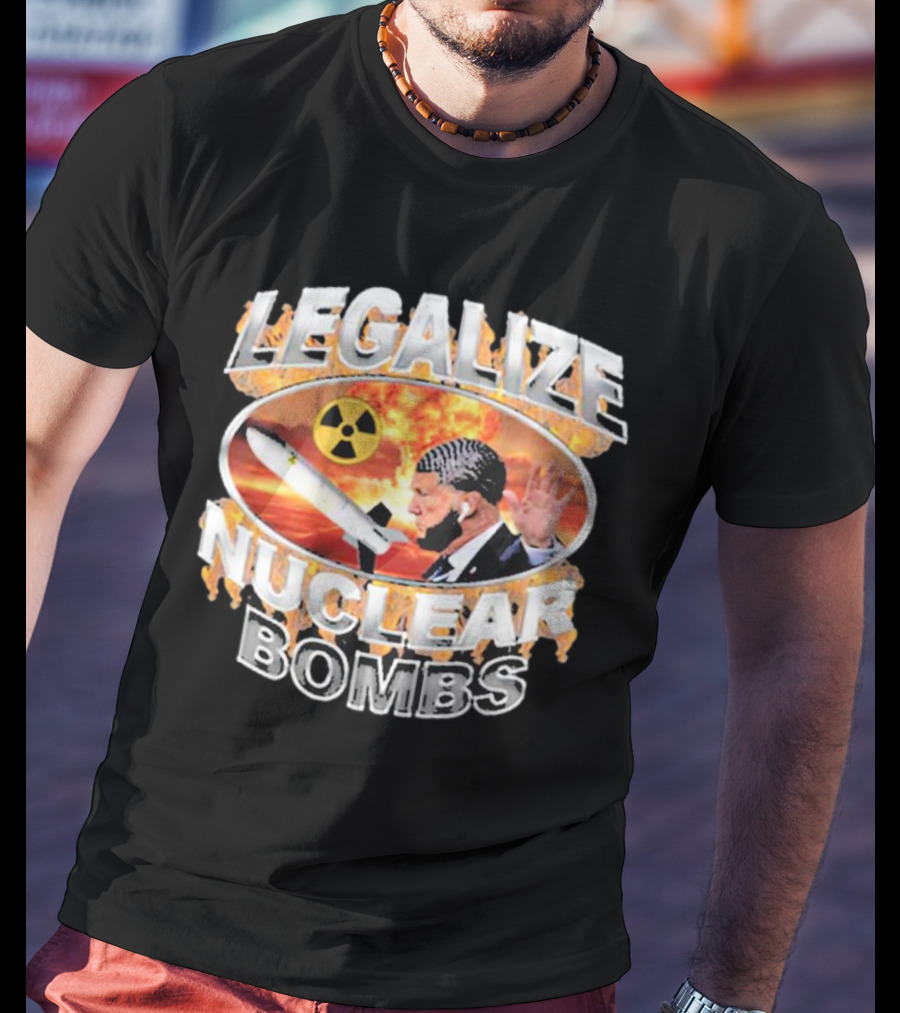 Legalize Nuclear Bombs Radiation Symbol Explosive Background T-Shirt