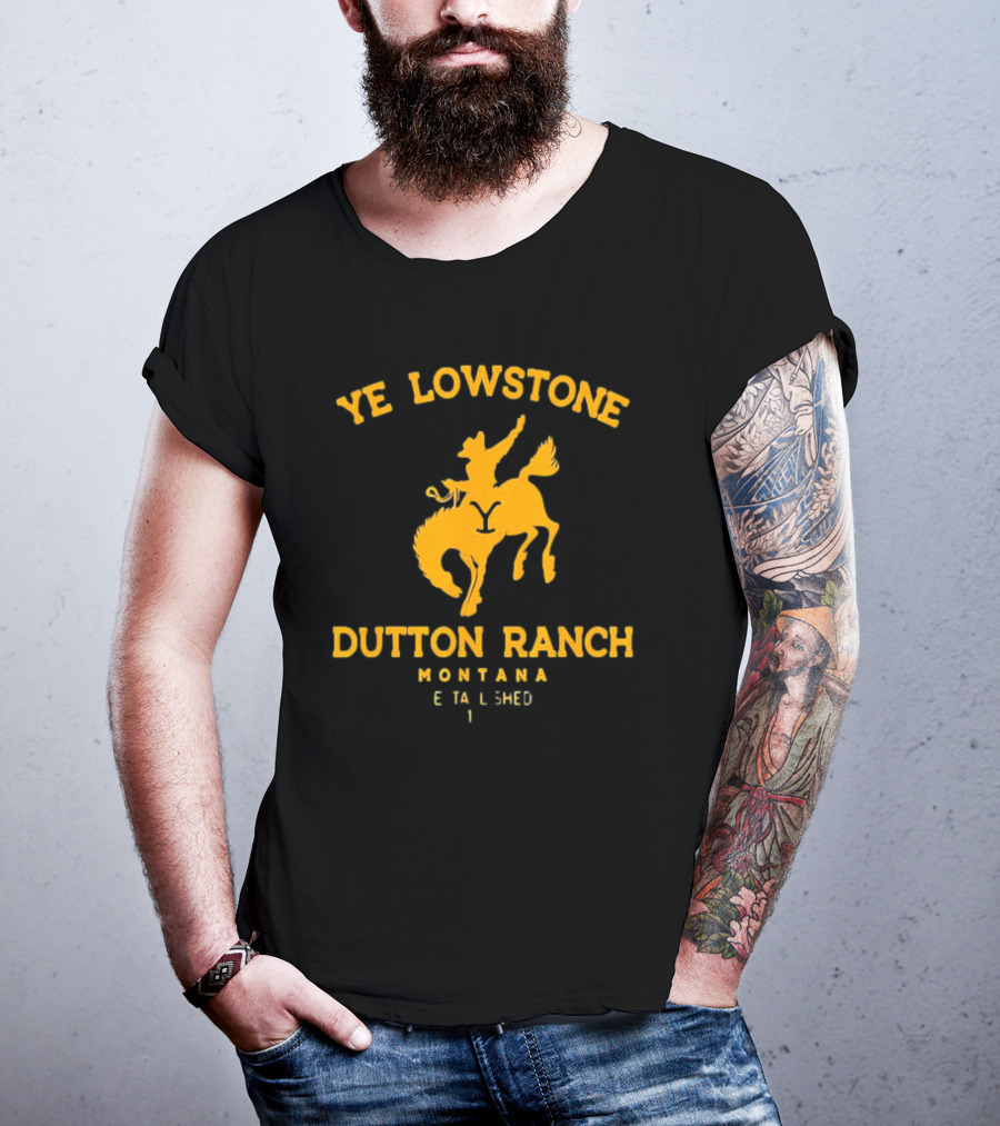 Ye Lowstone Dutton Ranch Montana Established T-Shirt