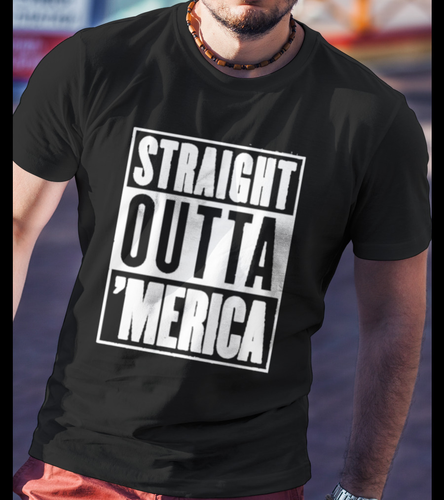 Straight Outta 'Merica Homage American Pride T-Shirt