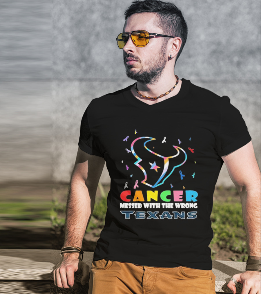 Cancer Messed With The Wrong Texans Colorful Ribbon T-Shirt