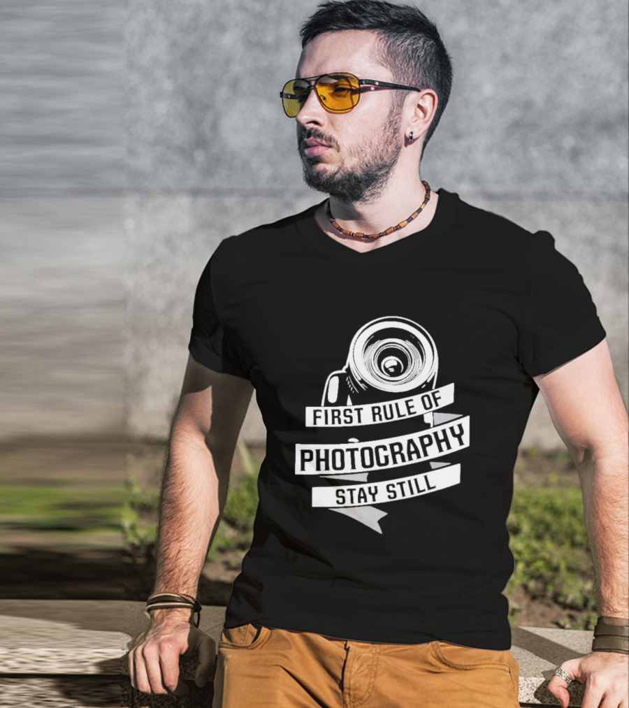 Funny First Rule Of Photography Stay Still Camera Lens T-Shirt