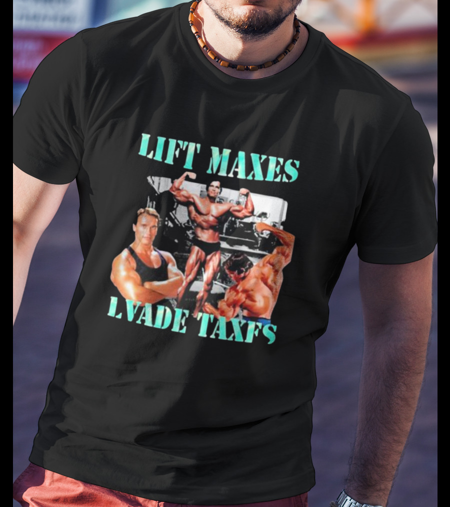 Lift Maxes Evade Taxes Bodybuilding Icons T-Shirt