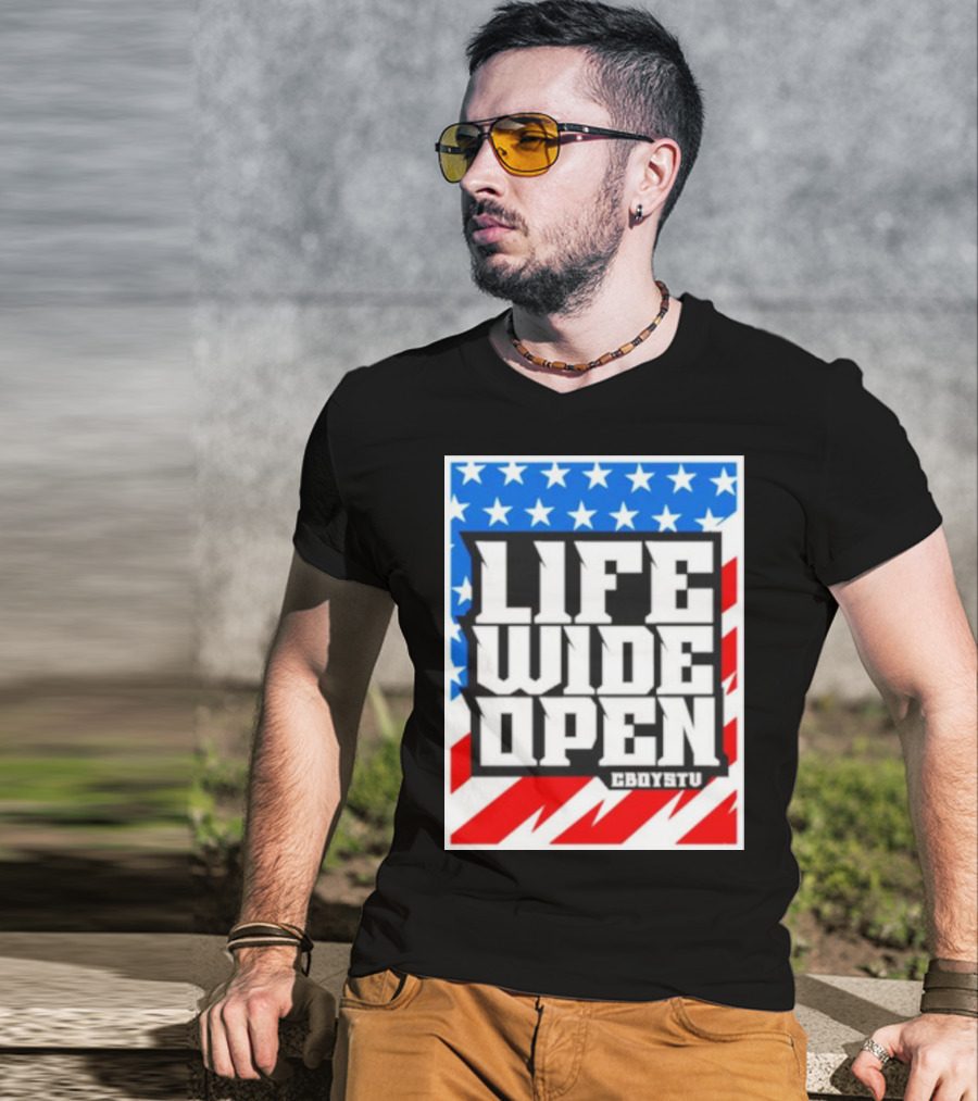 Life Wide Open Stars And Stripes CBOYSTV T-Shirt