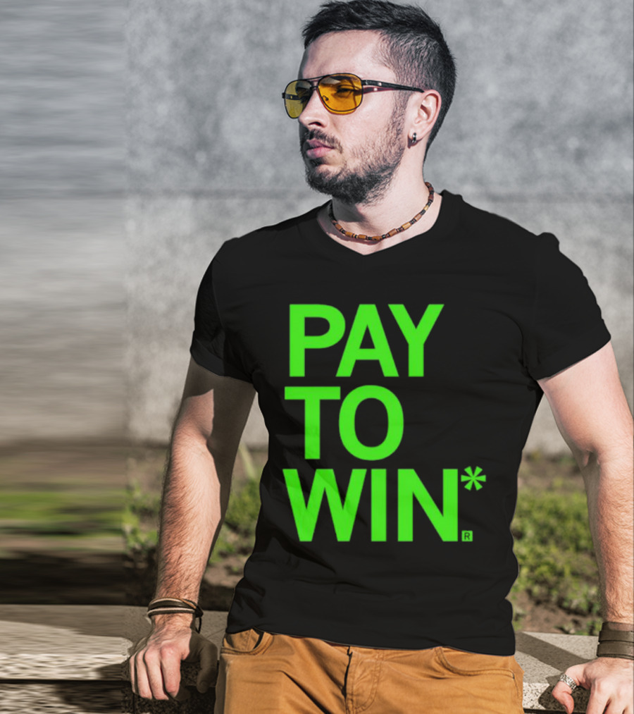 PAY TO WIN* T-Shirt