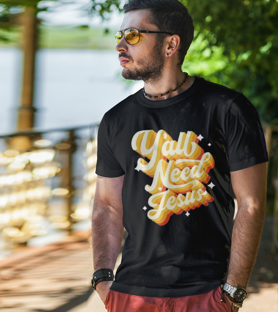 Y’all Need Jesus Retro Style Text With Stars T-Shirt