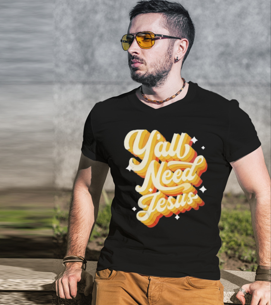 Y’all Need Jesus Retro Style Text With Stars T-Shirt