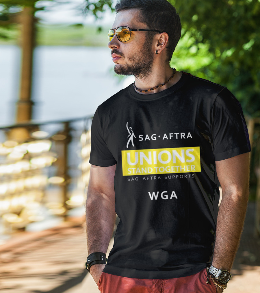 SAG-AFTRA Unions Stand Together Supports WGA T-Shirt