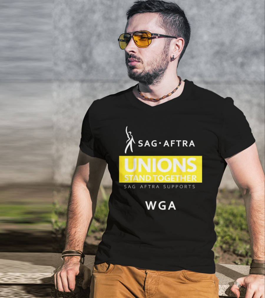 SAG-AFTRA Unions Stand Together Supports WGA T-Shirt