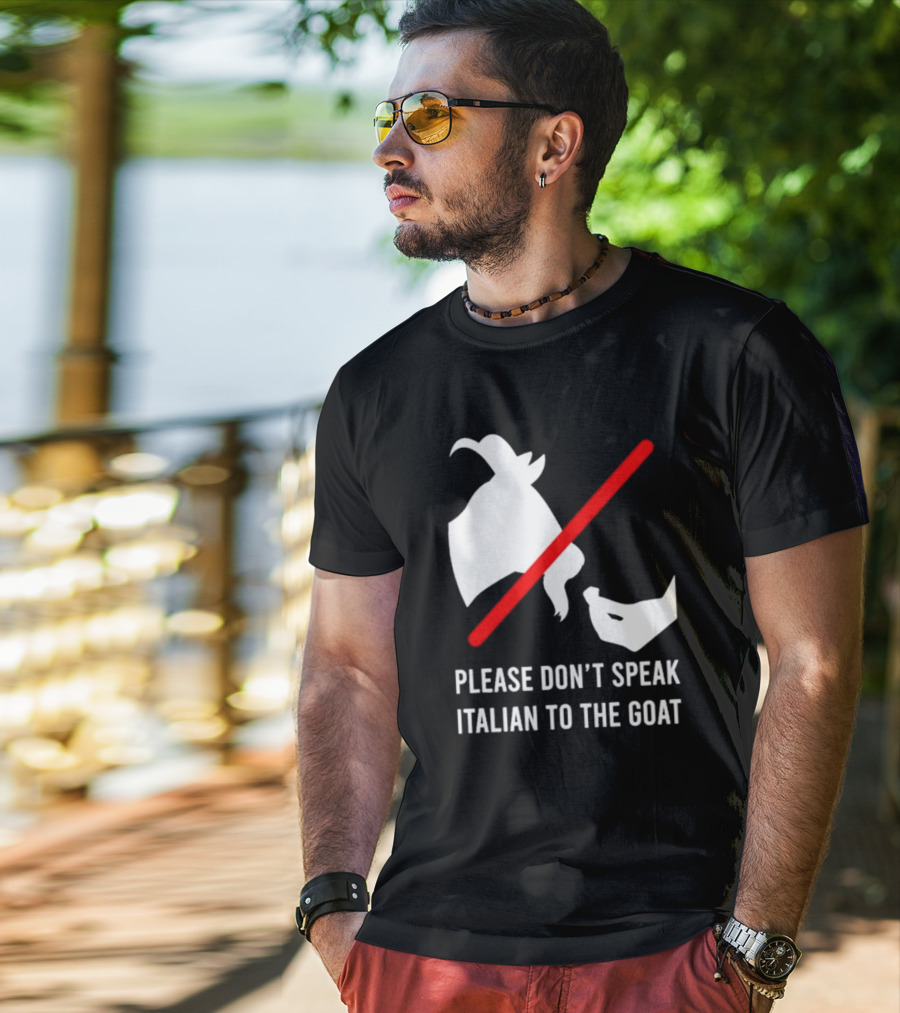 Please Don't Speak Italian To The Goat Silhouette With Red Line T-Shirt