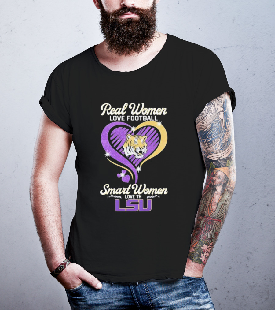 Real Women Love Football Smart Women Love The LSU Tigers Tiger Heart T-Shirt