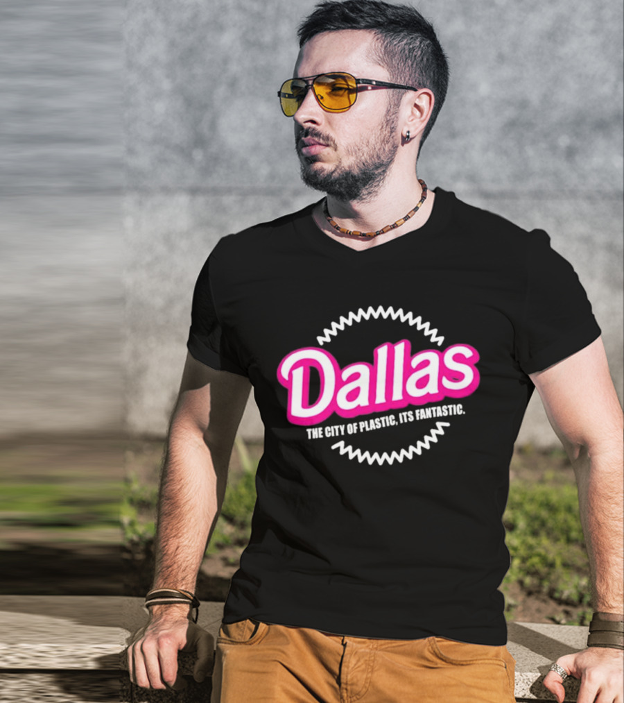 Bullzerk Dallas The City Of Plastic Its Fantastic Barbie T-Shirt