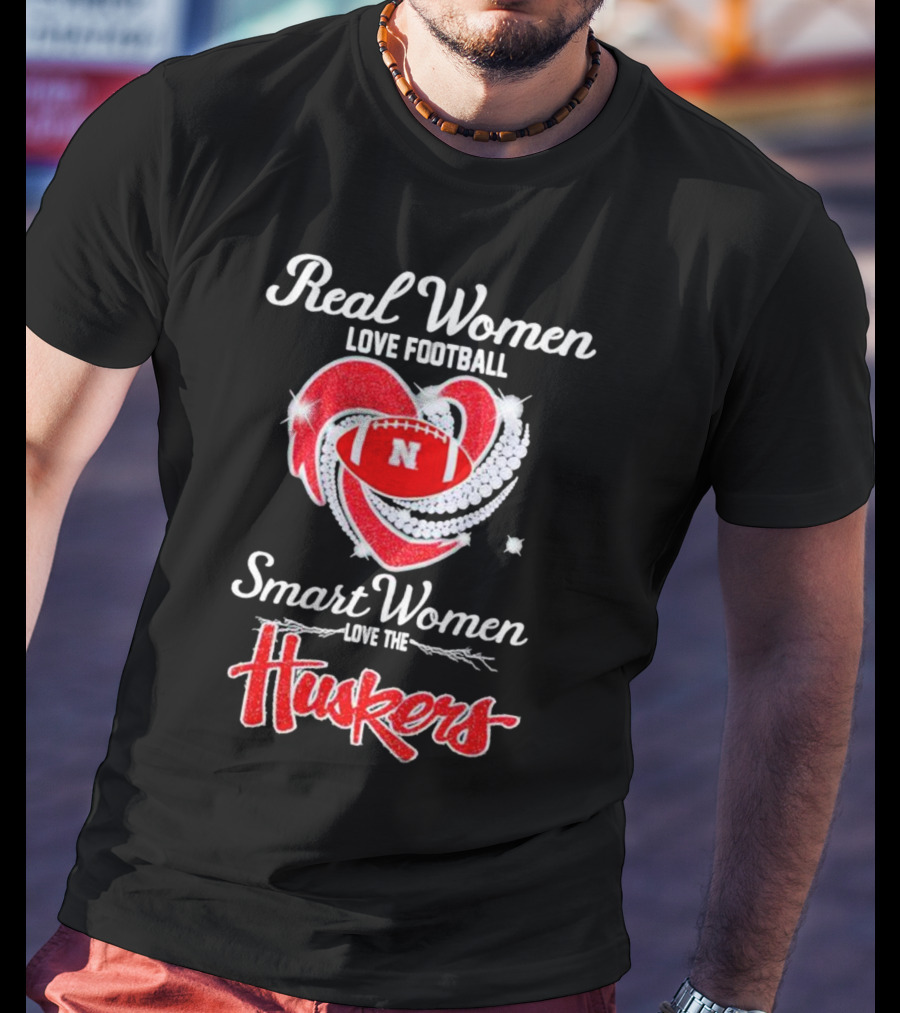 Real Women Love Football Smart Women Love The Huskers Diamond Heart Nebraska Cornhuskers T-Shirt