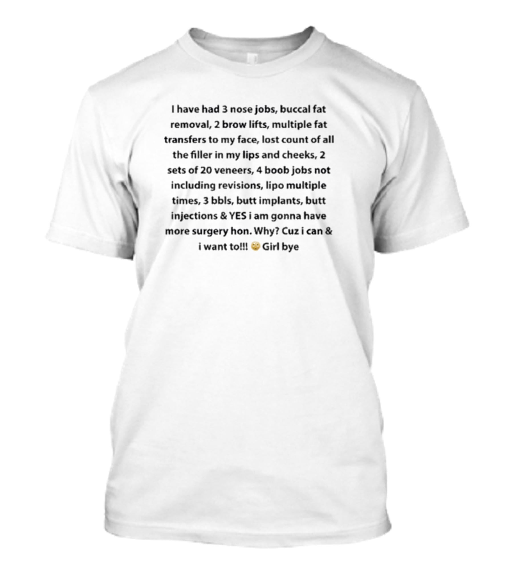 Possum Reviews Cosmetic Enhancements Journey With 3 Nose Jobs And Buccal Fat Removal T-Shirt