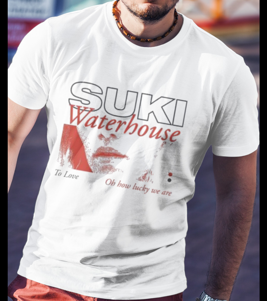 Suki Waterhouse To Love Oh How Lucky We Are T-Shirt